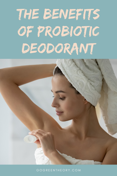 The Benefits of Probiotic Deodorant