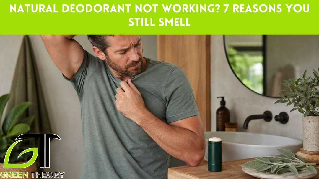 Natural Deodorant Not Working? 7 Reasons You Still Smell